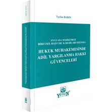 Yetkin Yayınları Anayasa Mahkemesi Bireysel Başvuru Işığında Hukuk Muhakemesinde Adil Yargılanma Hakkı Güvenceleri