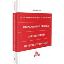 Yetkin Yayınları Uluslararası Sorumluluk Hukukunda Uluslararası Hukukta Aykırı Eylemin Devlete Atfedilmesi