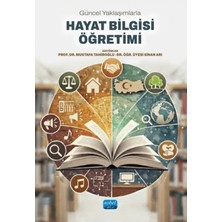 Nobel Akademik Yayıncılık Güncel Yaklaşımlarla Hayat Bilgisi Öğretimi
