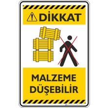 İsg Tabelam 50X70CM/KOMPOZIT/DIKKAT!MALZEME Düşebilir