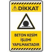 İsg Tabelam 50X70CM/KOMPOZIT/DIKKAT! Beton Kesim Işlemi Yapılmaktadır
