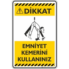 İsg Tabelam 50X70CM/ETIKET/DIKKAT!EMNIYET Kemerini Kullanınız