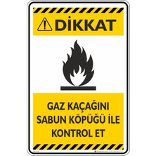 İsg Tabelam 50X70CM/KOMPOZIT/DIKKAT!GAZ Kaçağını Sabun Köpüğü ile Kontrol Et