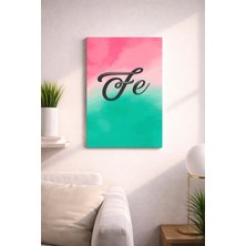 Fe Yazılı Canlı Renk Tasarımlı  Mdf Tablo (27X18)