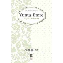 Yunus Emre / Hayatı ve Sanatı  Türk Tasavvuf Şairleri 1