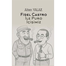 Kitabevimden Havana’da Fidel Castro Ile Karşılıklı Puro Içişimiz