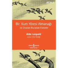 Uslucan Alışveriş Bir Kum Yöresi Almanağı ve Oradan Buradan Eskizler: A Sand County Almanac And Sketches Here And There