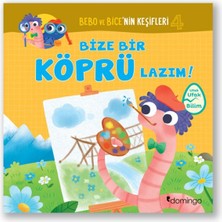 Fantastik Store Bebo ve Bice’nin Keşifleri 4 - Bize Bir Köprü Lazım!