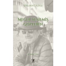 Fantastik Store Şiirlerin Diliyle Meğer Yeşilmiş Gözlerin