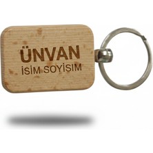 Kişiye Özel Mini Dikgörtgen Ahşap Anahtarlık – Ünvan ve Isim Soyisim Yazılı Lazer Gravür Anahtarlık – Kurumsal & Özel Tasarım