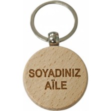 Kişiye Özel Yuvarlak Ahşap Anahtarlık – Soyad ve Ailesi Yazılı Lazer Gravür Anahtarlık – Özel Tasarım Aile Hediyesi