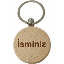 Kişiye Özel Yuvarlak Ahşap Anahtarlık – Isim Yazılı Lazer Gravür Anahtarlık – Özel Tasarım Kişisel Hediye