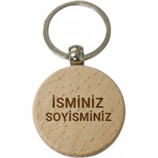 Kişiye Özel Yuvarlak Ahşap Anahtarlık – Isim Soyisim Yazılı Lazer Gravür Anahtarlık – Özel Tasarım Kişisel Hediye