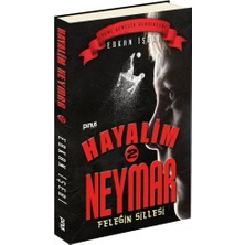 Fantastik Store Hayalim Neymar 2 - Feleğin Sillesi