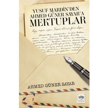 Ötüken Neşriyat Yusuf Mardin’den Ahmed Güner Sayar’a Mektuplar