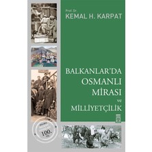 Timaş Tarih Balkanlar'da Osmanlı Mirası ve Milliyetçilik