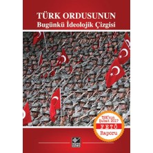 Türk Ordusunun Bugünkü Ideolojik Çizgisi