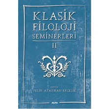 Alfa Yayınları Klasik Filoloji Seminerleri 2