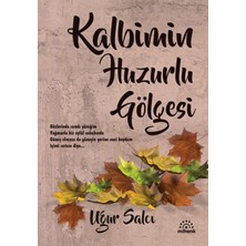 Mihenk Kitap Kalbimin Huzurlu Gölgesi