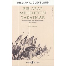 Edebi Şeyler Bir Arap Milliyetçisi Yaratmak