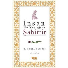 Çelik Yayınevi Insan Ne Yaptığına Şahittir