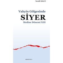 Ankara Okulu Yayınları Vahyin Gölgesinde Siyer Medine Dönemi Xııı