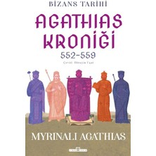 Timaş Tarih Bizans Tarihi: Agathias Kroniği (552-559)
