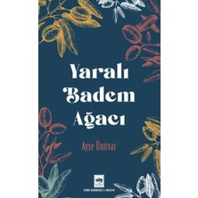 Ötüken Neşriyat Yaralı Badem Ağacı