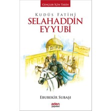 Aden Yayınevi Gençler Için Tarih - Kudüs Fatihi Selahaddin Eyyubi