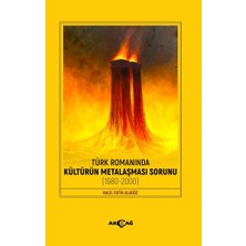 Akçağ Yayınları Türk Romanında Kültürün Metalaşması Sorunu