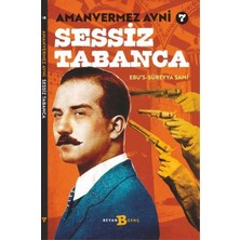 Beyan Yayınları Sessiz Tabanca - Amanvermez Avni 7