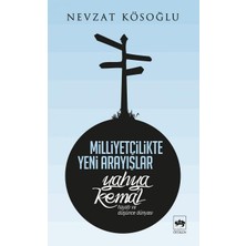 Ötüken Neşriyat Milliyetçilikte Yeni Arayışlar-Yahya Kemal ( Hayatı ve Düşünce Dünyası )