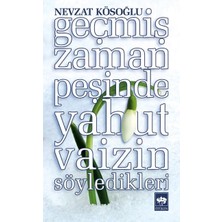 Ötüken Neşriyat Geçmiş Zaman Peşinde Yahut Vaizin Söyledikleri