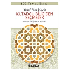 İnkılap Kitabevi 100 Temel Eser - Kutadgu Biligden Seçmeler