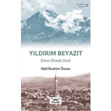 Heyamola Yayınları Yıldırım Beyazıt - Erken Elveda Dedi