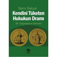 İmge Kitabevi Yayınları Kendini Tüketen Hukukun Dramı  Bir Doğululaşma Serüveni