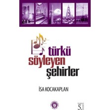 Türk Edebiyatı Vakfı Yayınları Türkü Söyleyen Şehirler