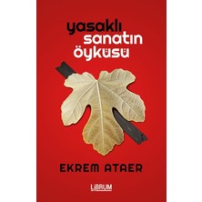 Librum Kitap Yasaklı Sanatın Öyküsü