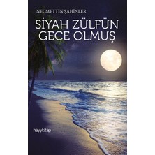 Hayy Kitap Siyah Zülfün Gece Olmuş