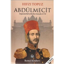 Remzi Kitabevi Abdülmecit - Imparatorluk Çökerken Sarayda 22 Yıl