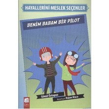 Final Kültür Sanat Yayınları Benim Babam Bir Pilot - Hayallerini Meslek Seçenler