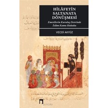 Dergah Yayınları Hilafetin Saltanata Dönüşmesi