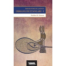 İsam Yayınları Imparatorluk Çağının Osmanlı Sultanları 1
