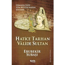 Çelik Yayınevi Hatice Tarhan Valide Sultan