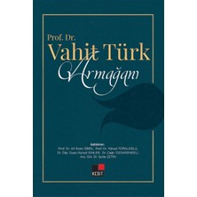 Kesit Yayınları Prof. Dr. Vahit Türk Armağanı