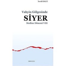 Ankara Okulu Yayınları Medine Dönemi 7 - Vahyin Gölgesinde Siyer