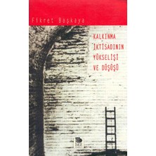 İmge Kitabevi Yayınları Kalkınma Iktisadının Yükselişi ve Düşüşü