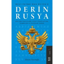Ketebe Yayınları Derin Rusya - Güç Mücadeleleri, Gizli Teşkilatlar, Darbeler ve Isyanlar