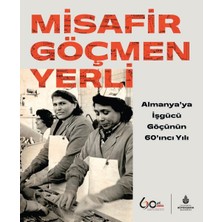 İBB Kültür A.Ş. Misafir Göçmen Yerli