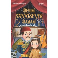 Selimer Yayınları Benim Sanatsever Babam Abdülhamid Han